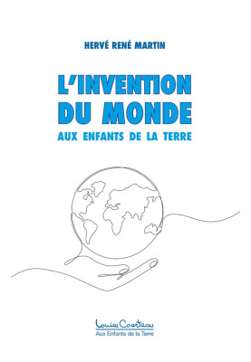 L'invention du monde aux enfants de la Terre