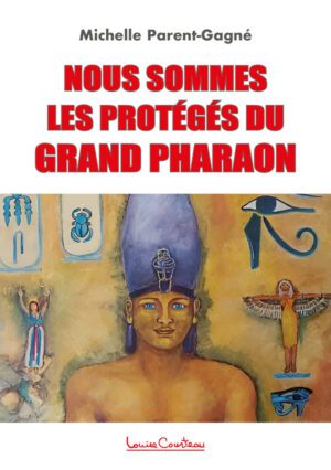 Nous sommes tous les protégés du Grand Pharaon