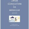 Deux Dimanches la semaine