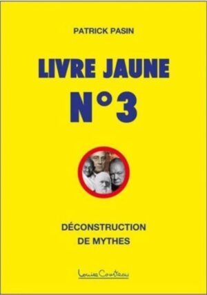 Livre jaune # 3 Déconstruction de mythes